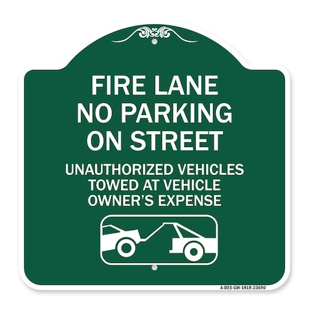Signmission No Parking on Street Unauthorized Vehicles Towed at Vehicle Owners Expense, A-DES-GW-1818-23690 A-DES-GW-1818-23690